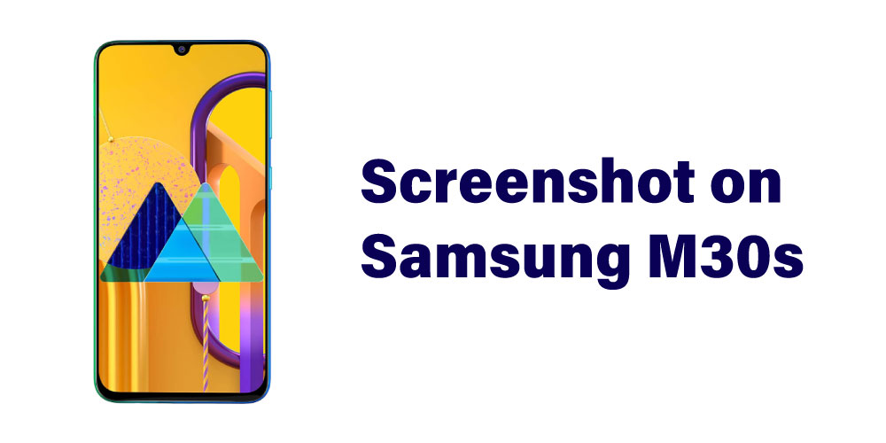 How to Take Screenshot in Samsung M30s