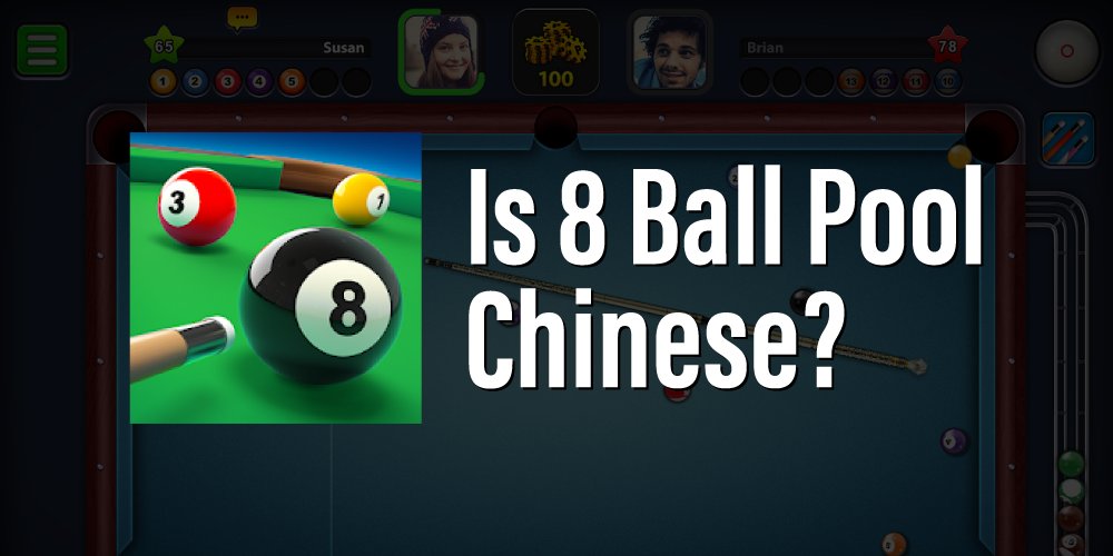 Is 8 Ball Pool Chinese App Who owns Miniclip